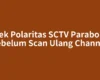 Cek Polaritas SCTV Parabola sebelum Scan Ulang Channel