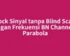 Lock Sinyal tanpa Blind Scan dengan Frekuensi BN Channel di Parabola
