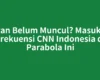 Siaran Belum Muncul? Masukkan Frekuensi CNN Indonesia di Parabola Ini