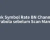 Cek Symbol Rate BN Channel Parabola sebelum Scan Manual